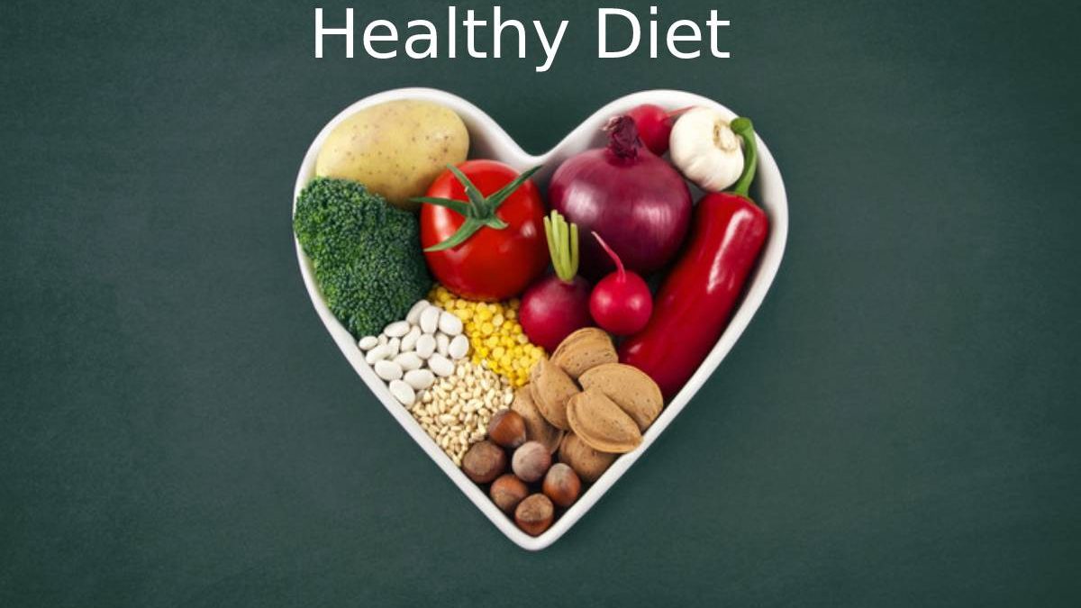 Healthy Diet- Healthy and Proper Nutrition