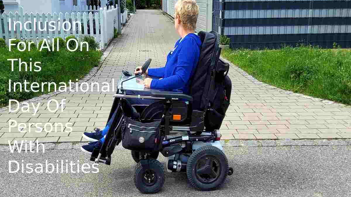 Inclusion For All On This International Day Of Persons With Disabilities