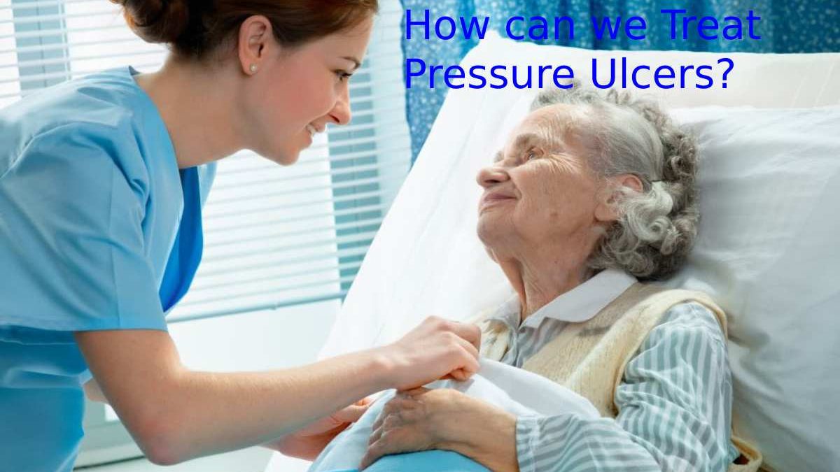 How can we Treat Pressure Ulcers?