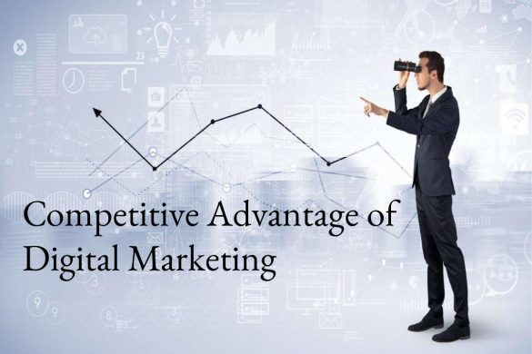 Competitive Advantage of Digital Marketing