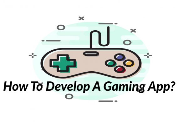 How To Develop A Gaming App