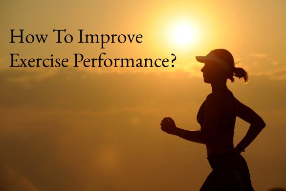 How To Improve Exercise Performance