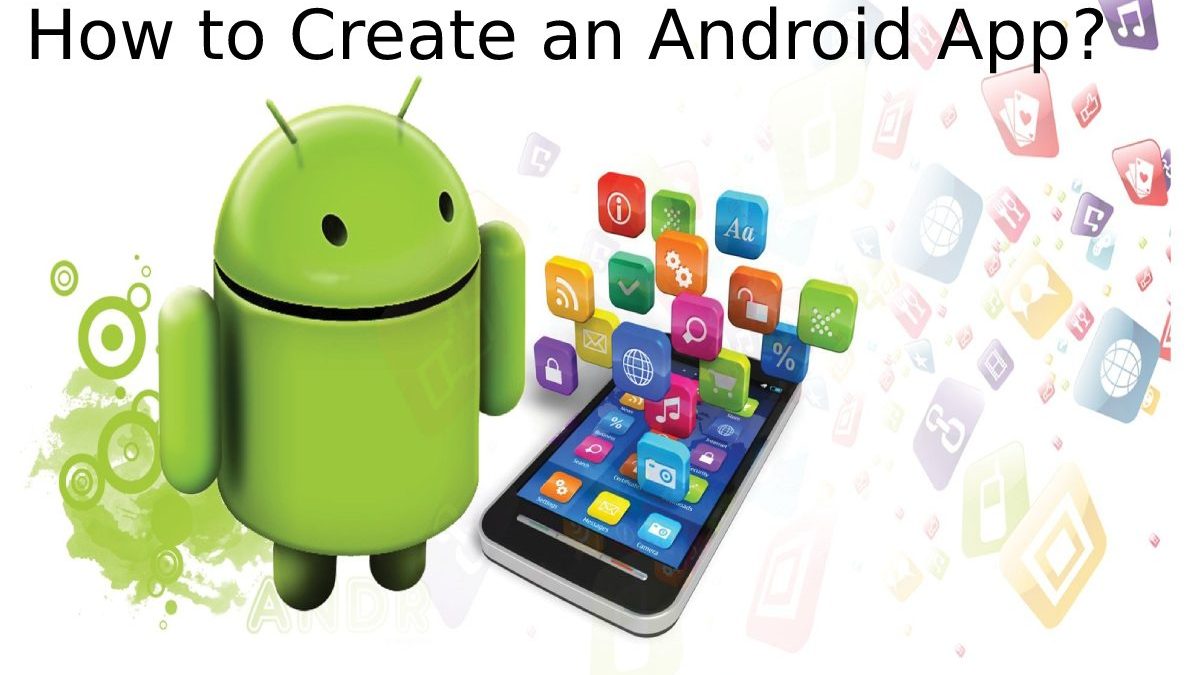 How to Create an Android App?