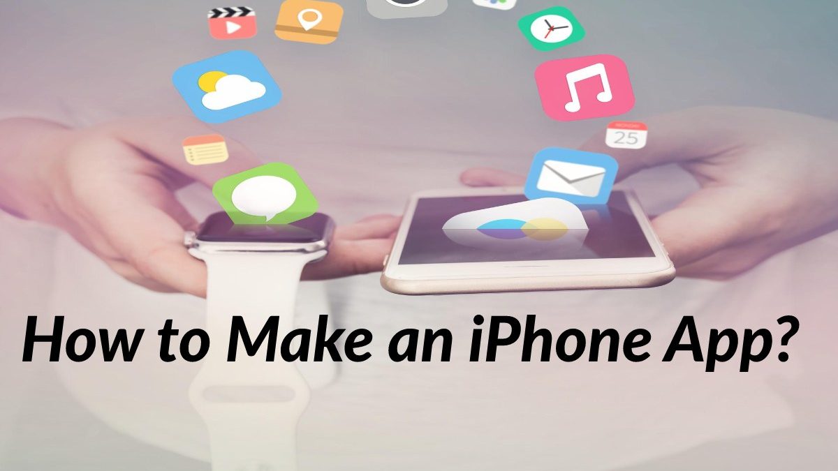 How to Make an iPhone App?
