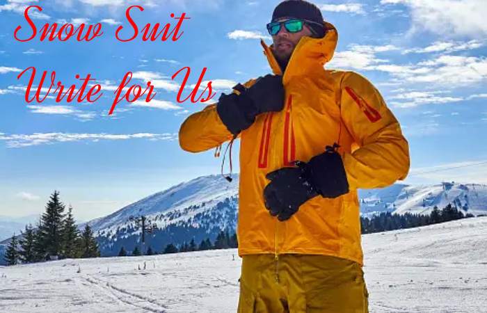 Snow Suit Write for Us
