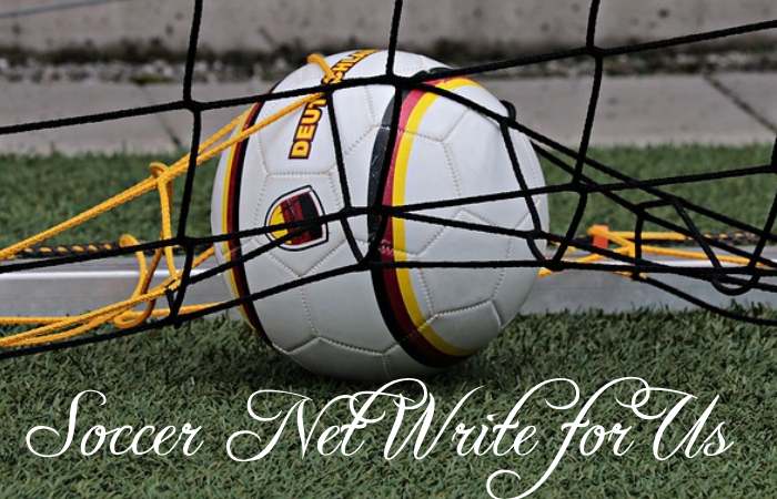 Soccer Net Write for Us